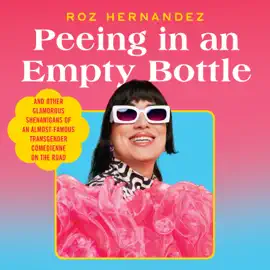 Peeing in an Empty Bottle (Unabridged)