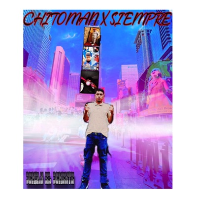 CHITOMAN X SIEMPRE - Single