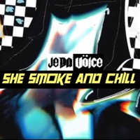 She Smoke and Chill - Single - Jeda Voice
