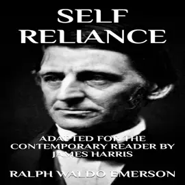 Self Reliance: Adapted for the Contemporary Reader