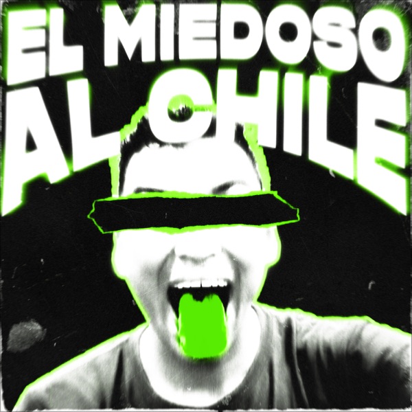 EL MIEDOSO AL CHILE - Single