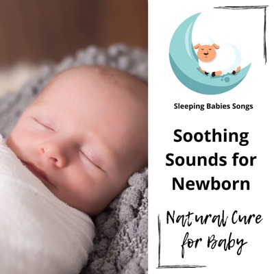 Soothing Sounds for Newborn - Natural Cure for Baby