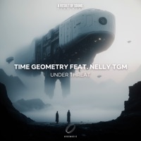 Under Threat - EP - NELLY TGM & Time Geometry