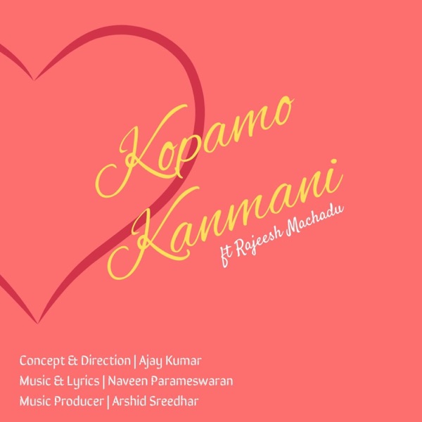Kopamo Kanmani (feat. Rajeesh Machadu & Ajay Kumar)