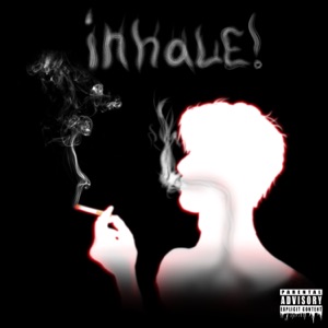 INHALE! (feat. Lazy3x) - Single