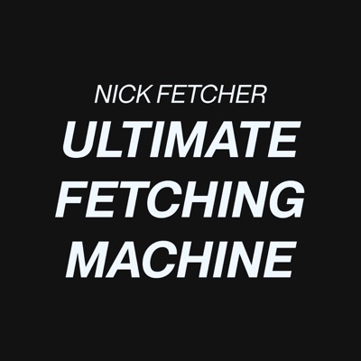 Ultimate Fetching Machine - EP