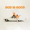 Forrest Frank & Caleb Gordon - GOD IS GOOD