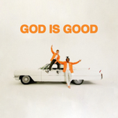 GOD IS GOOD - Forrest Frank &amp; Caleb Gordon Cover Art