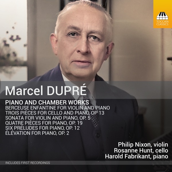 Dupré: Piano & Chamber Works