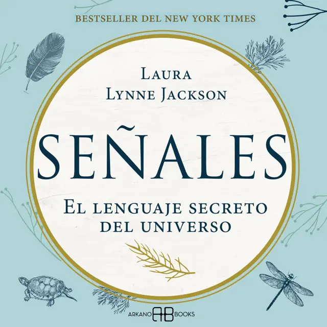 Señales: El lenguaje secreto del Universo (Unabridged)