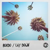 Lay Down — Bordo