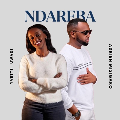 NDAREBA (feat. Yvette Uwase) - Single
