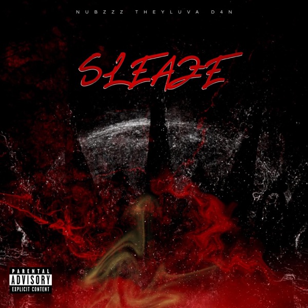 SLEAZE (feat. TheyLuvA & D4N)