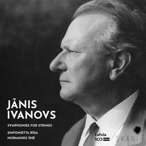 Ivanovs: Symphonies for Strings