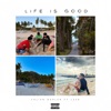 Life is good (feat. LSSR) - Single