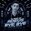 Adeus Bye Bye - Single