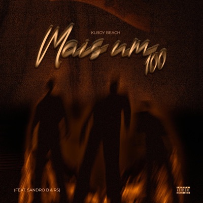 Mais um 100 (feat. Sandro B & RS) - Single