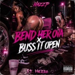 Bend Her Ova x Buss It Open (feat. Hezzo) [Official Sound] - Single