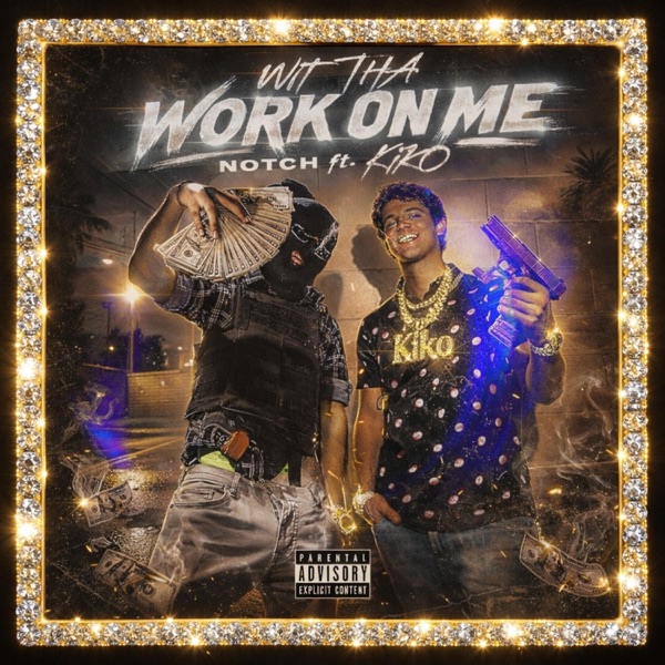 Wit Tha Work On Me (feat. Kiko)