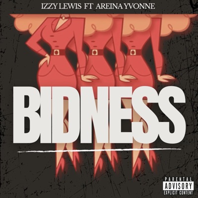 BIDNESS (feat. Areina Yvonne) - Single