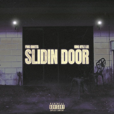 Slidin Door (feat. King Kyle Lee) - Single