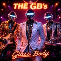 The GB's - Glass Body