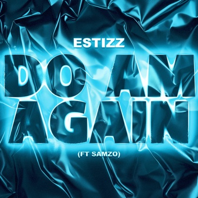 DO AM AGAIN (feat. Samzo) - Single