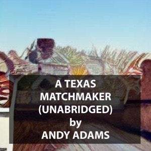 A Texas Matchmaker (UNABRIDGED)