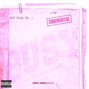 THE BUSY FILES, Vol. 1 (CHOPPED N' SCREWED) [CHOPPED N SCREWED]