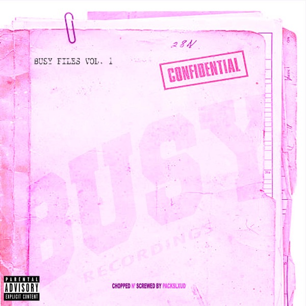 THE BUSY FILES, Vol. 1 (CHOPPED N' SCREWED) [CHOPPED N SCREWED]