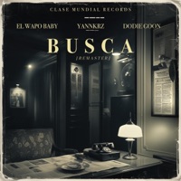 Busca (Remaster) (feat. El Wapo Baby & Dodie Goon) - Single - Yannkrz