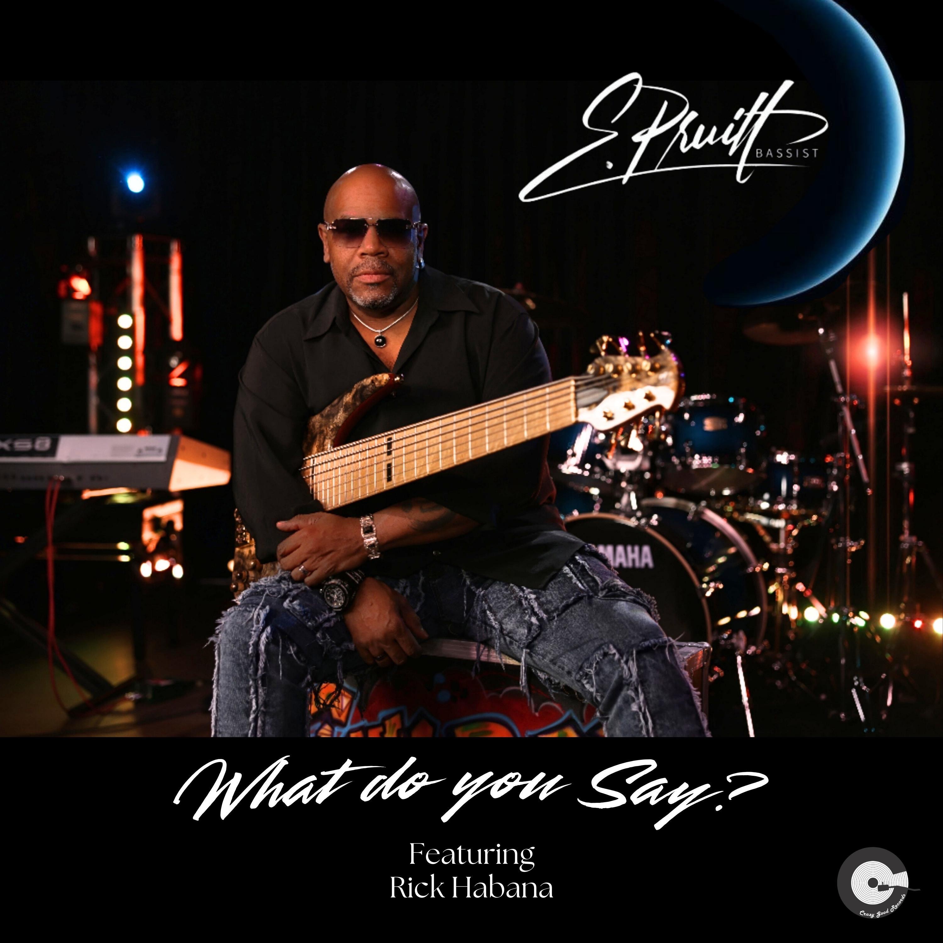 What Do You Say (feat. Rick Habana) [2025 Remastered version] - Single