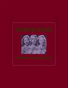 收听 The Beverly Sisters、观看音乐视频、阅读小传、查看巡演日期等 ！