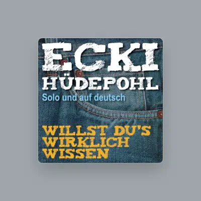 Listen to Ecki Hüdepohl: Solo und auf deutsch, watch music videos, read bio, see tour dates & more!