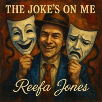 The Jokes On Me - Single - Reefa Jones