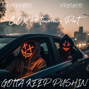 GOTTA KEEP PUSHIN (feat. Tomorrow’s PoeT)