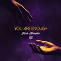 You Are Enough