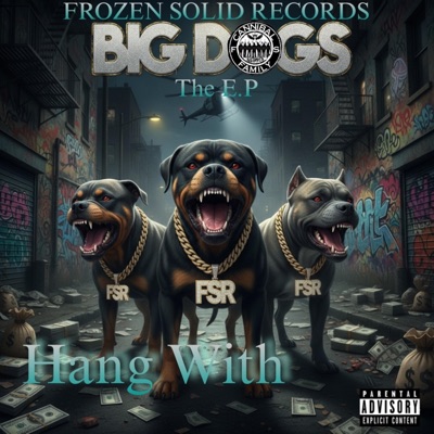 Hang Wit (feat. KK Tha Baller, Solo Tragedy & Pittsburgh) [Big Dogs E.P] - Single