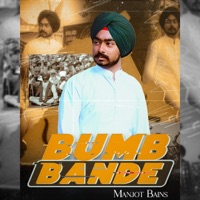 Bumb Bande (feat. Jaggi Tohra & Music Empire) - Single - Manjot Bains