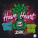 Have Heart feat Slydog James Ferny Fern Single