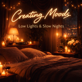 Low Lights & Slow Nights