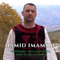 Майчинко, мила майчинко, невяста ми е кахорна - Single - Hamid Imamski