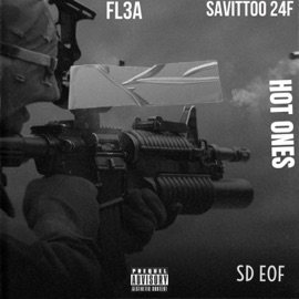 Hot Ones (feat. SD EOF & FL3A) Savittoo24F