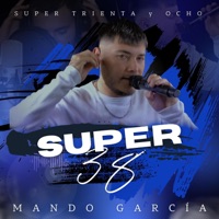 SUPER 38 - Single - Mando Garcia