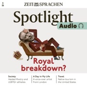 Englisch lernen Audio – Royal breakdown?: Spotlight Audio 0526 - About the Royal family - ZEIT SPRACHEN