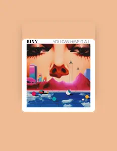 聆聽 RIXY、觀看音樂影片、閱讀小傳、查看巡演日期等！