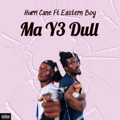 Ma Y3 Dull (Radio edit) [feat. Eastern Boy] - Single