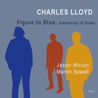 Figure In Blue, memories of Duke - Single - Charles Lloyd