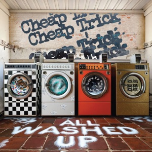 CHEAP TRICK - All Washed Up - Zortam Music