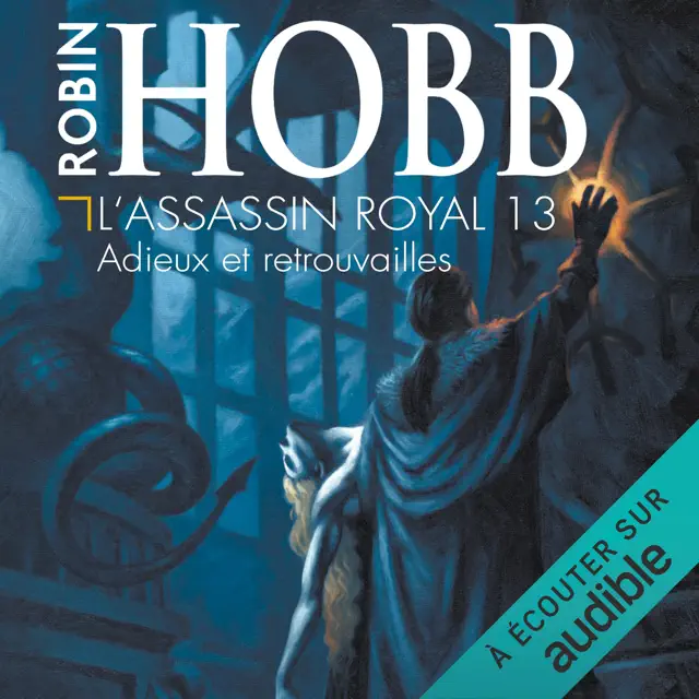 Adieux et retrouvailles: L'Assassin Royal 13